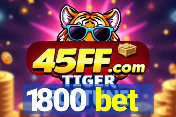 1800 bet